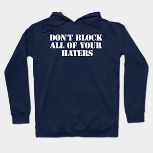 The Art of the Unobstructed Hater Hoodie